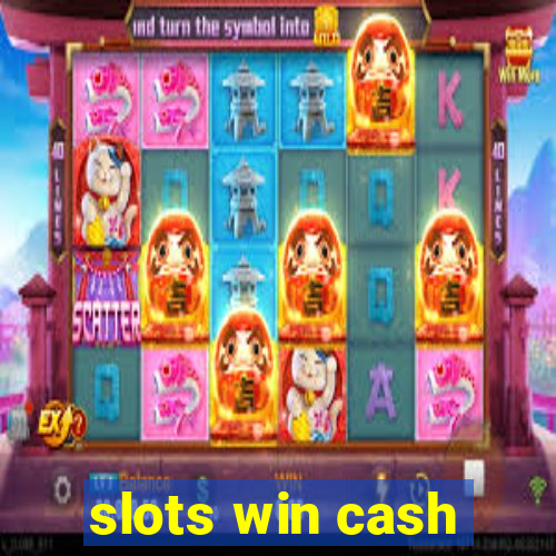 slots win cash